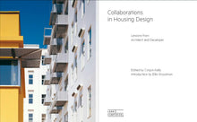 Load image into Gallery viewer, Collaborations in Housing Design: Lessons from Architect and Developer