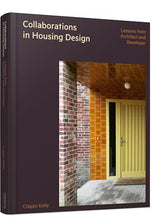 Load image into Gallery viewer, Collaborations in Housing Design: Lessons from Architect and Developer
