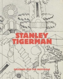Stanley Tigerman: Drawing on the Ineffable