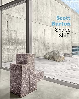Scott Burton: Shape Shift