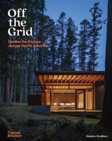 Off the Grid: Houses for Escape Across North America