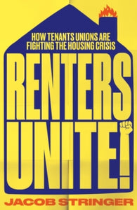 Renters Unite: How Tenant Unions Are Fighting the Housing Crisis