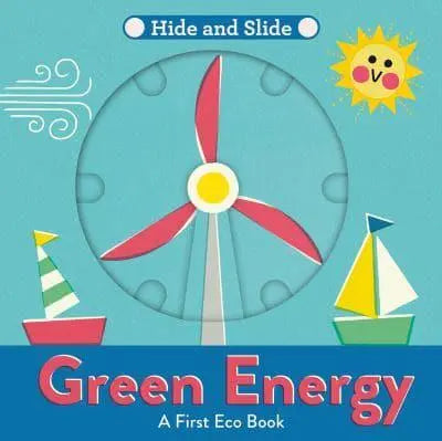 Green Energy - Hide and Slide - A First Eco Book