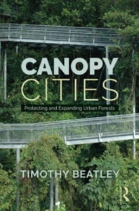Canopy Cities: Protecting and Expanding Urban Forests