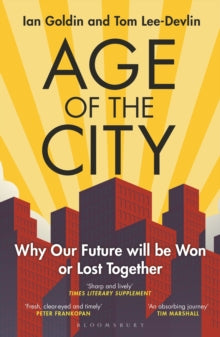 Age of the City: Why our Future will be Won or Lost Together