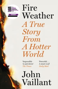 Fire Weather: A True Story from a Hotter World