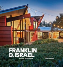 Franklin D. Israel: A Life in Architecture