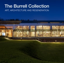 The Burrell Collection: Art, Architecture and Regeneration