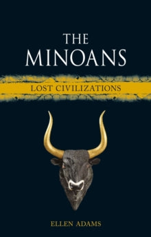 The Minoans: Lost Civilizations