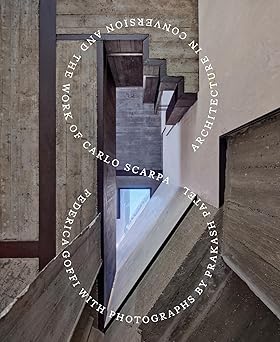 Architecture in Conversion and the Work of Carlo Scarpa
