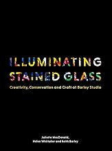 Illuminating Stained Glass: Creativity, Conservation and Craft at Barley Studio