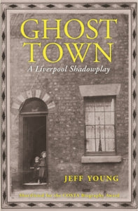 Ghost Town: A Liverpool Shadowplay