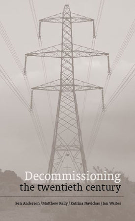 Decommissioning the twentieth century