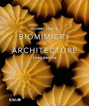 Biomimicry in Architecture (3rd Edition)