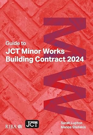 Guide to JCT Minor Works Building Contract 2025 (5th edition)