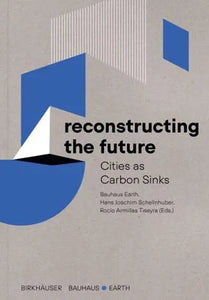 Reconstructing the Future: Cities as Carbon Sinks