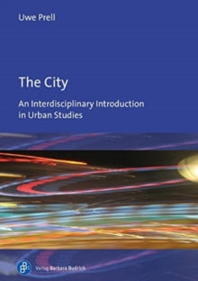 The City: An Interdisciplinary Introduction to Urban Studies
