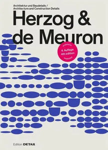 Herzog & De Meuron: Architecture and Construction Details