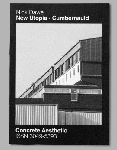 Concrete Aesthetic 07 - New Utopia - Cumbernauld