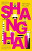 Shanghai: The Story of China's Most Dynamic City - Michael Dillon
