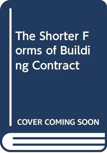 The Shorter Forms of Building Contract