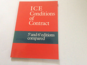 ICE Conditions of Contract: 5th and 6th Editions Compared