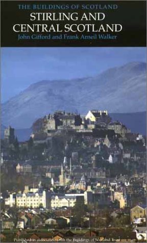 The Buildings of Scotland: Stirling and Central Scotland