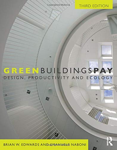 Green Buildings Pay: Design, Productivity and Ecology