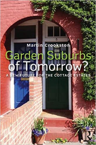 Garden Suburbs of Tomorrow?: A New Future for the Cottage Estates