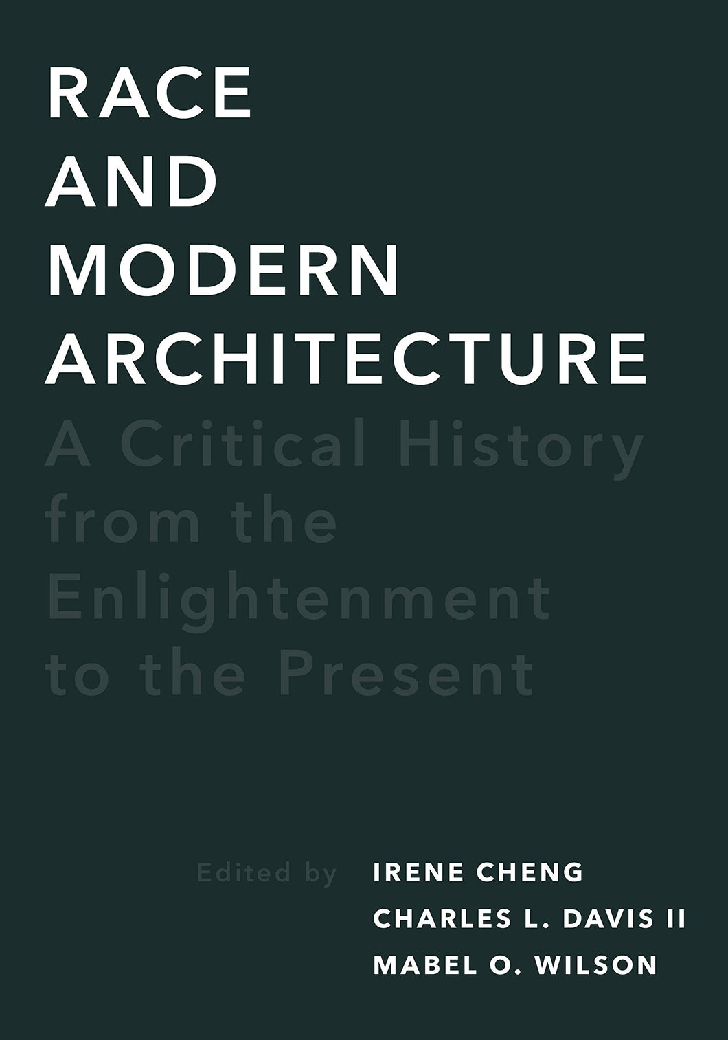 Race and Modern Architecture: A Critical History from the Enlightenment to the Present