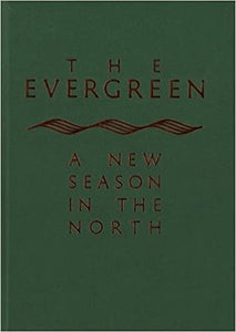 The Evergreen: A New Season in the North (Volume 1)