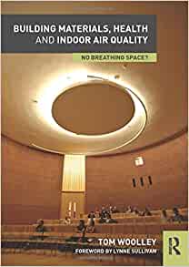 Building Materials, Health and Indoor Air Quality: No Breathing Space?
