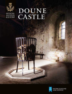 Doune Castle (Historic Scotland: Official Souvenir Guide)