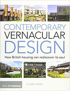 Contemporary Vernacular Design: How British Housing Can Rediscover its Soul
