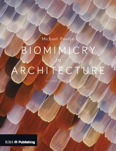 Biomimicry in Architecture (2nd Edition)
