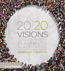 20/20 Visions: Collaborative Planning and Placemaking