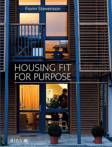 Housing Fit for Purpose: Performance, Feedback and Learning
