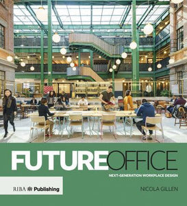 Future Office: Next-Generation Workplace Design