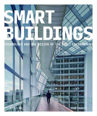 Smart Buildings: Technology and the Design of the Built Environment