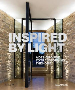 Inspired by Light: A design guide to transforming the home