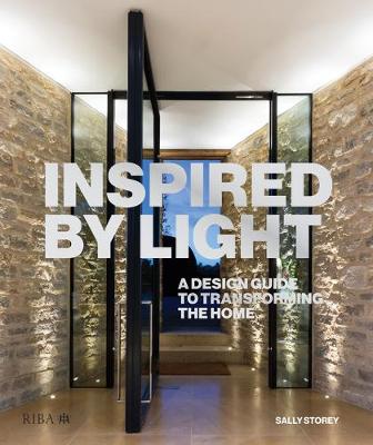 Inspired by Light: A design guide to transforming the home
