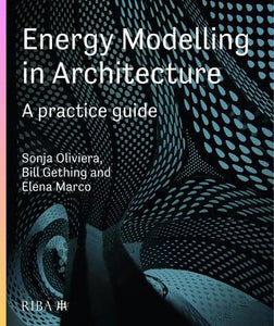 Energy Modelling in Architecture: A Practice Guide