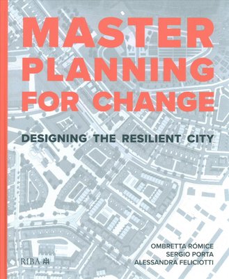 Masterplanning for Change: Designing the Resilient City