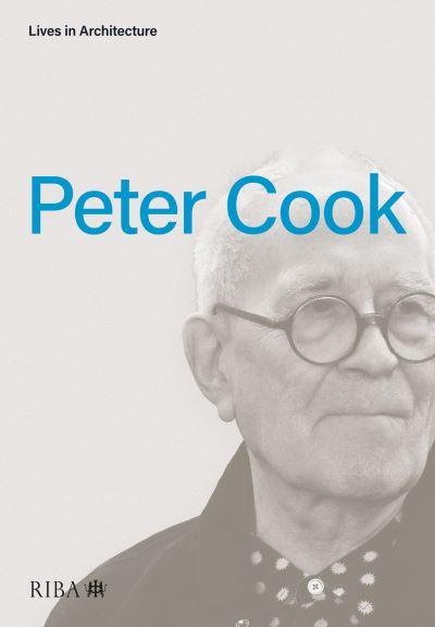Peter Cook - Lives in Architecture