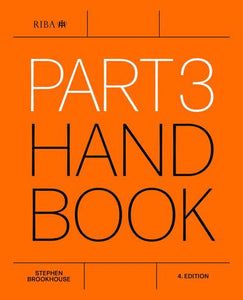 RIBA: Part 3 Handbook - 4th Edition