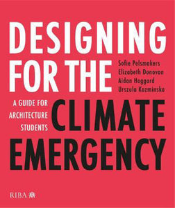 Designing for the Climate Emergency: A Guide for Architecture Students