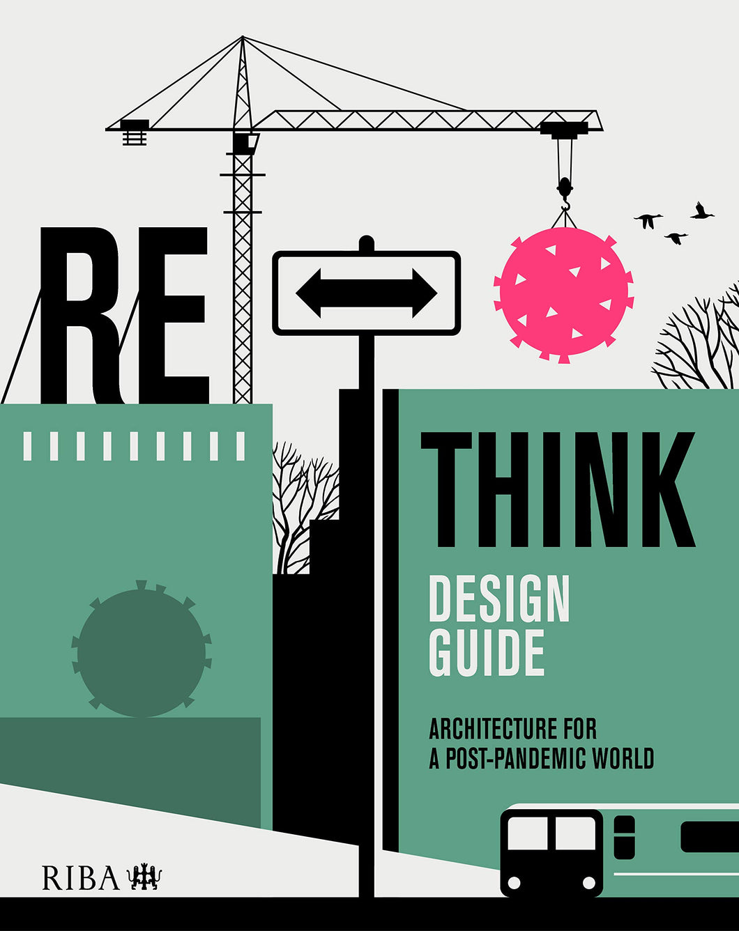 RETHINK Design Guide: Architecture for a post-pandemic world