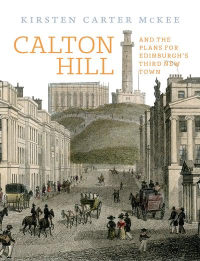 Calton Hill and the Plans for Edinburgh's Third New Town