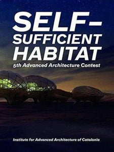 Self-Sufficient Habitat: 5th Advanced Architecture Contest