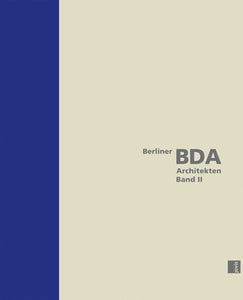 Berlin BDA Architects, Volume II